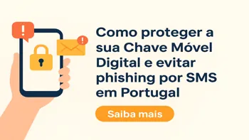 Como proteger a Chave Móvel Digital e evitar phishing por SMS em Portugal